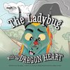 The Ladybug With The Dragon Heart