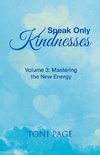 Speak Only Kindnesses