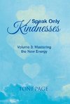 Speak Only Kindnesses