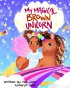 My Magical Brown Unicorn