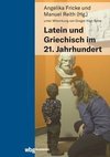 Latein und Griechisch im 21. Jahrhundert