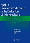 Applied Immunohistochemistry in the Evaluation of Skin Neoplasms