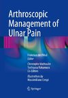 Arthroscopic Management of Ulnar Pain