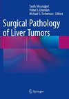 Surgical Pathology of Liver Tumors