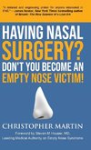 Having Nasal Surgery? Don't You Become An Empty Nose Victim!