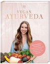 VEGAN AYURVEDA - Das Kochbuch