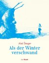 Als der Winter verschwand