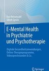 E-Mental Health in Psychiatrie und Psychotherapie