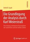 Die Grundlegung der Analysis durch Karl Weierstraß