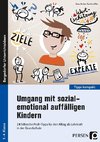 Umgang mit sozial-emotional auffälligen Kindern