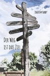 Der Weg ist das Ziel