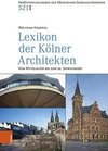 Lexikon der Kölner Architekten vom Mittelalter bis zum 20. Jahrhundert