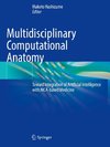 Multidisciplinary Computational Anatomy