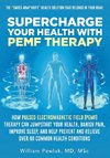 Supercharge Your Health with PEMF Therapy