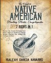 The Complete Native American Healing Herbs Encyclopedia - 7 Books in 1