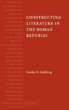 Constructing Literature in the Roman Republic