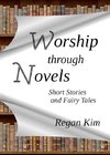 Worship Through Novels