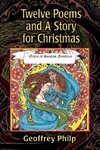 Twelve Poems and A Story for Christmas