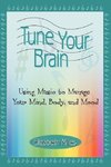 Tune Your Brain