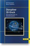 Disruptiver 3D-Druck