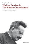 Walter Benjamin. Das Pariser Adressbuch