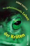 Das geheimnisvolle Leben der Kröten