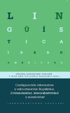 Configuración informativa y estructuración lingüística. Evidencialidad, intersubjetividad y miratividad