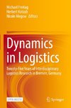 Dynamics in Logistics