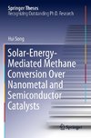 Solar-Energy-Mediated Methane Conversion Over Nanometal and Semiconductor Catalysts