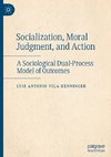 Socialization, Moral Judgment, and Action