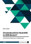 Umsatzsteuerliche Neutralität im B2B-Bereich? Die steuerliche Behandlung von Reiseleistungen