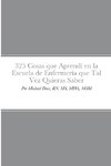 325 Cosas que Aprendí en la Escuela de Enfermería que Tal Vez Quieras Saber