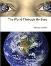 The World Through My Eyes