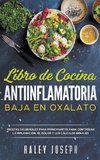 Libro de cocina antiinflamatoria baja en oxalatos