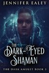 The Dark-Eyed Shaman