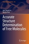 Accurate Structure Determination of Free Molecules