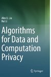 Algorithms for Data and Computation Privacy