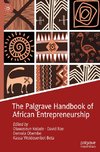 The Palgrave Handbook of African Entrepreneurship