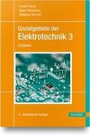 Grundgebiete der Elektrotechnik Band 3: Aufgaben