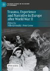 Trauma, Experience and Narrative in Europe after World War II