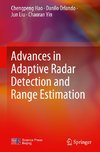 Advances in Adaptive Radar Detection and Range Estimation