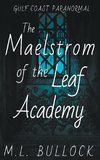 The Maelstrom of the Leaf Academy