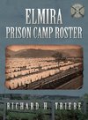 Elmira Prison Camp Roster Volume II