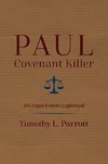 Paul, Covenant Killer