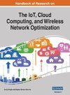 Handbook of Research on the IoT, Cloud Computing, and Wireless Network Optimization, VOL 2