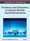 Handbook of Research on Practices and Outcomes in Virtual Worlds and Environments (Volume 1)