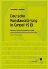 Deutsche Kunstausstellung in Cassel 1913: Aufbruch zur Kunstmetropole