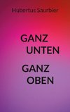 GANZ UNTEN GANZ OBEN