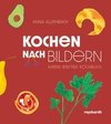 Kochen nach Bildern