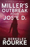 Miller's Outbreak / Four Josie D